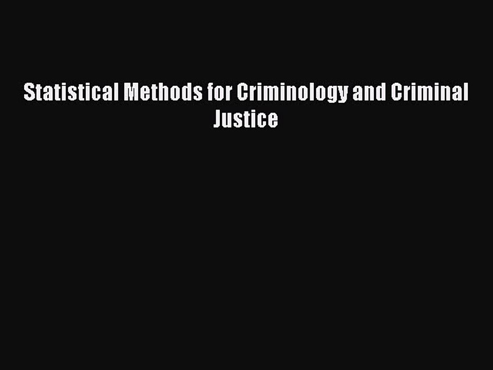 Read Statistical Methods for Criminology and Criminal Justice PDF Online