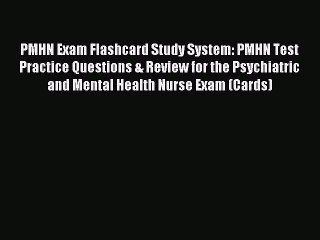 Read PMHN Exam Flashcard Study System: PMHN Test Practice Questions & Review for the Psychiatric