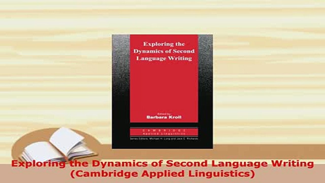 Download  Exploring the Dynamics of Second Language Writing Cambridge Applied Linguistics PDF Full Ebook