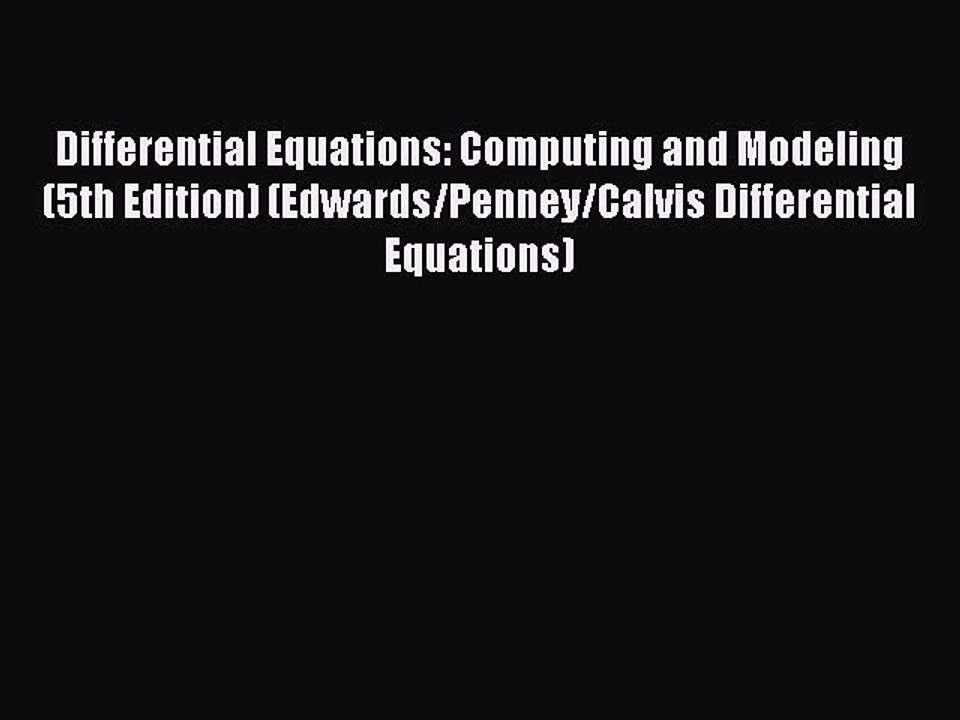 Download Differential Equations: Computing and Modeling (5th Edition) (Edwards/Penney/Calvis