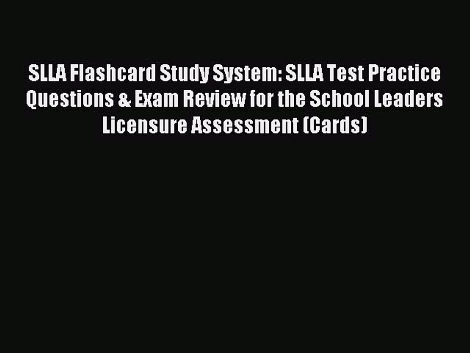 Download SLLA Flashcard Study System: SLLA Test Practice Questions & Exam Review for the School