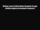 Read Writing: Learn to Write Better Academic Essays (Collins English for Academic Purposes)