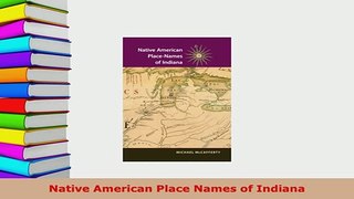 PDF  Native American Place Names of Indiana Free Books