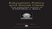 Download Education Policy and Social Class  The Selected Works of Stephen J  Ball  World Library