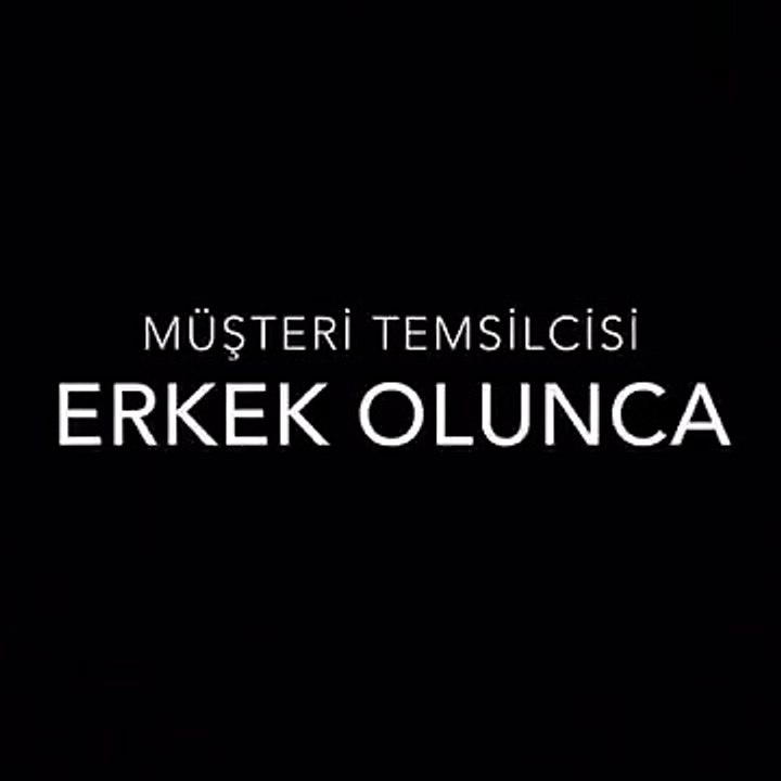 Müşteri temsilcisi ERKEK & KADIN olunca-Aykut Elmas Vine
