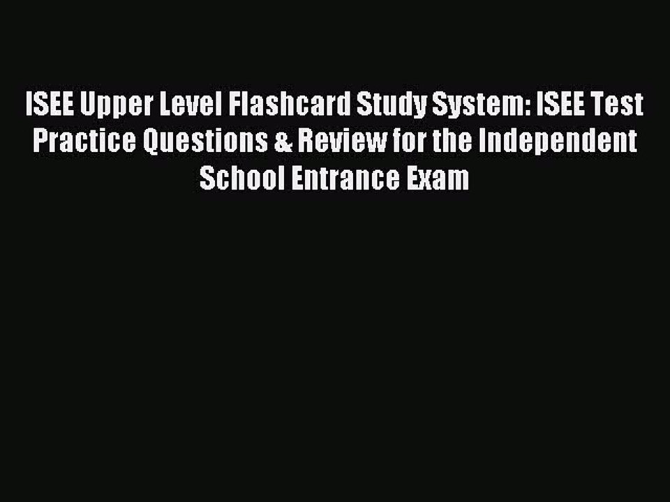 Read ISEE Upper Level Flashcard Study System: ISEE Test Practice Questions & Review for the