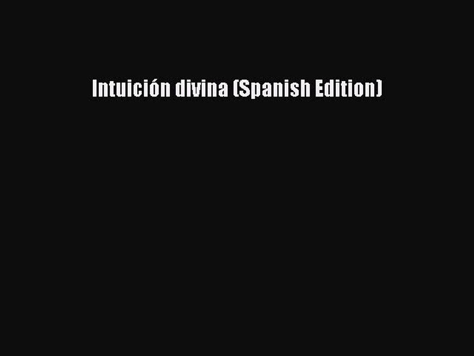 Read Intuición divina (Spanish Edition) Ebook Free