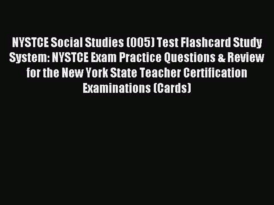 Read NYSTCE Social Studies (005) Test Flashcard Study System: NYSTCE Exam Practice Questions