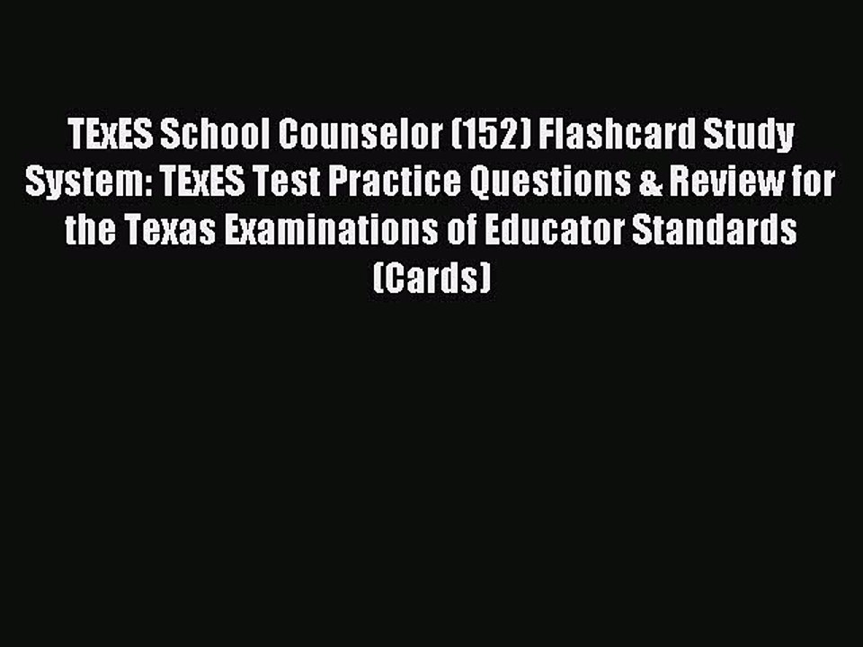 Read TExES School Counselor (152) Flashcard Study System: TExES Test Practice Questions & Review