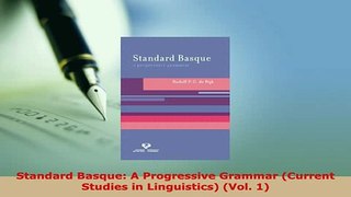 Download  Standard Basque A Progressive Grammar Current Studies in Linguistics Vol 1 Free Books