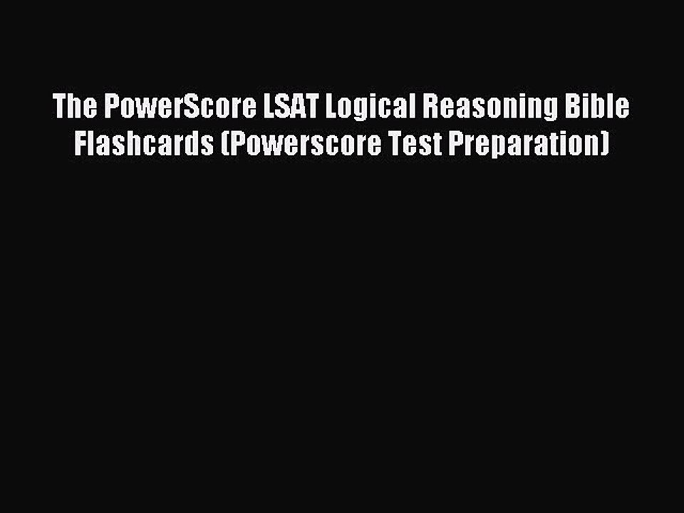 Read The PowerScore LSAT Logical Reasoning Bible Flashcards (Powerscore Test Preparation) Ebook