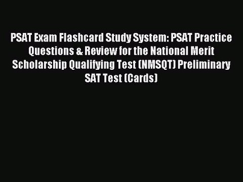 Read PSAT Exam Flashcard Study System: PSAT Practice Questions & Review for the National Merit