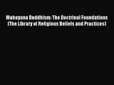 Read Mahayana Buddhism: The Doctrinal Foundations (The Library of Religious Beliefs and Practices)