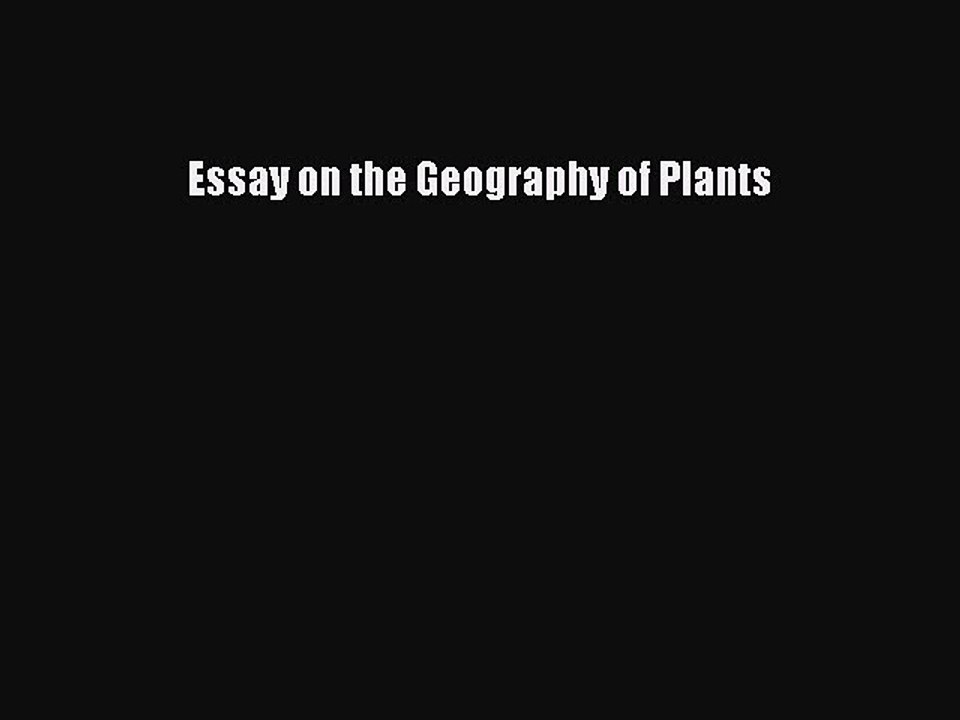 Read Essay on the Geography of Plants Ebook Free