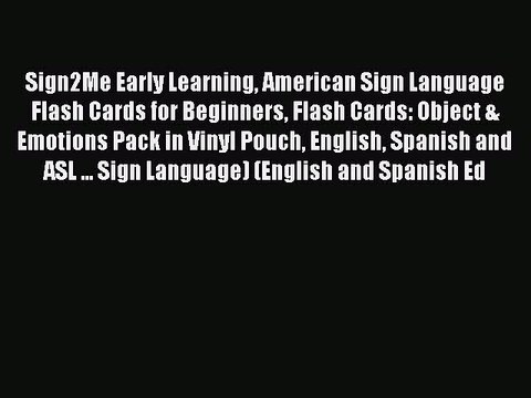 Read Sign2Me Early Learning American Sign Language Flash Cards for Beginners Flash Cards: Object