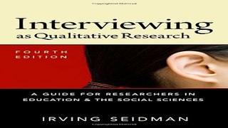 Read Interviewing as Qualitative Research  A Guide for Researchers in Education and the Social