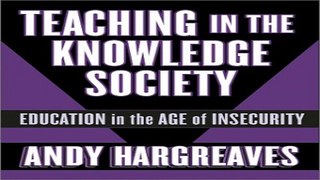 Read Teaching in the Knowledge Society  Education in the Age of Insecurity  Professional Learning
