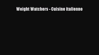 Read Weight Watchers - Cuisine italienne PDF Online