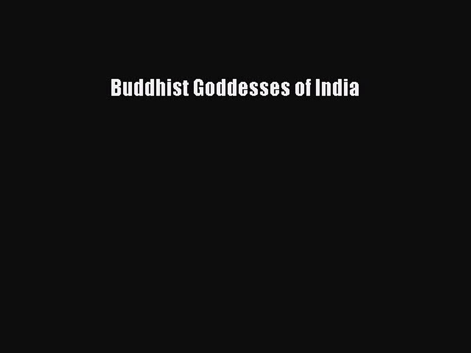 Download Buddhist Goddesses of India PDF Online