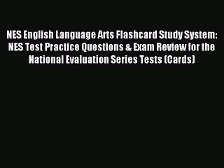 Read NES English Language Arts Flashcard Study System: NES Test Practice Questions & Exam Review