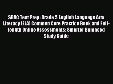 Read SBAC Test Prep: Grade 5 English Language Arts Literacy (ELA) Common Core Practice Book