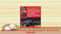Download  How to Restore Citroen 2CV Enthusiasts Restoration Manual PDF Full Ebook