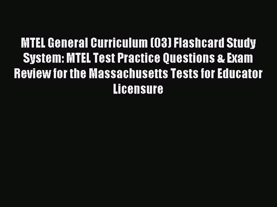 Read MTEL General Curriculum (03) Flashcard Study System: MTEL Test Practice Questions & Exam