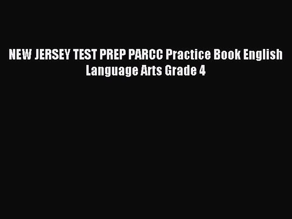 Read NEW JERSEY TEST PREP PARCC Practice Book English Language Arts Grade 4 PDF Online