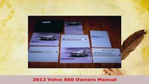 PDF  2012 Volvo S60 Owners Manual PDF Online