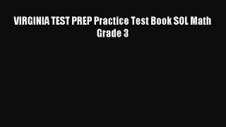 Read VIRGINIA TEST PREP Practice Test Book SOL Math Grade 3 PDF Online