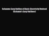 Read Schaums Easy Outline of Basic Electricity Revised (Schaum's Easy Outlines) PDF Free