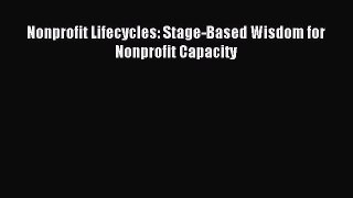 Read Nonprofit Lifecycles: Stage-Based Wisdom for Nonprofit Capacity Ebook Free