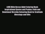 [PDF] LOVE Bible Verses Adult Coloring Book: Inspirational Quotes and Psalms: Faith and Devotional