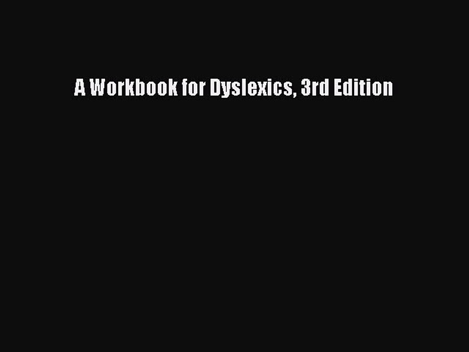 Download A Workbook for Dyslexics 3rd Edition PDF Free