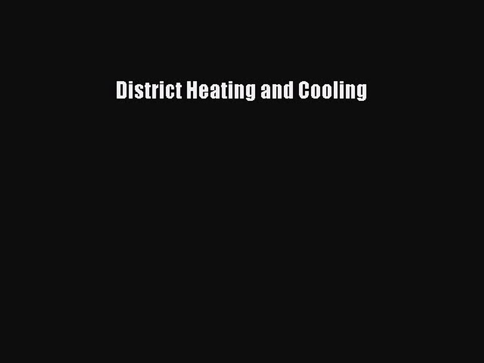 Read District Heating and Cooling Ebook Free