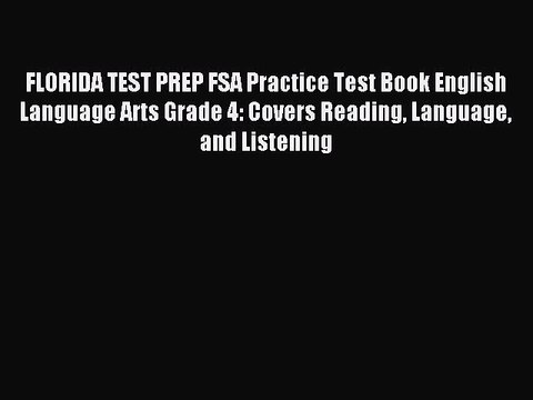 Read FLORIDA TEST PREP FSA Practice Test Book English Language Arts Grade 4: Covers Reading