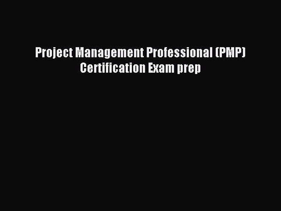 Read Project Management Professional (PMP) Certification Exam prep Ebook Free