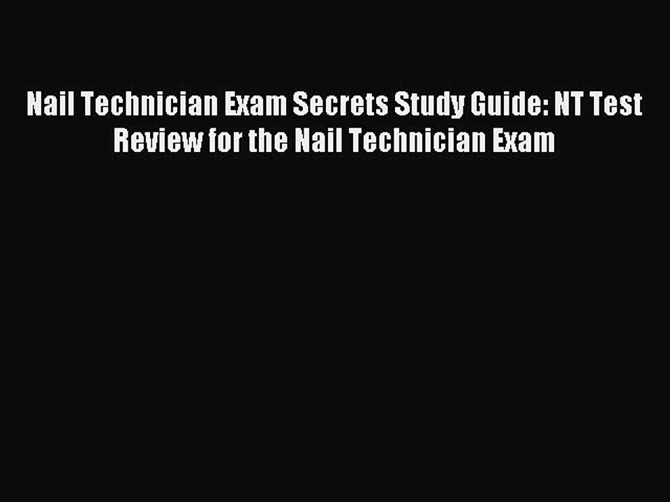 Read Nail Technician Exam Secrets Study Guide: NT Test Review for the Nail Technician Exam
