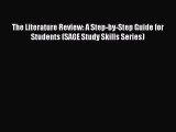 Read The Literature Review: A Step-by-Step Guide for Students (SAGE Study Skills Series) Ebook