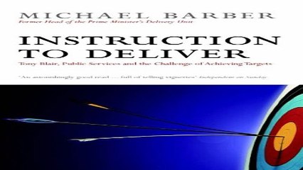 Download Instruction to Deliver  Tony Blair  the Public Services and the Challenge of Achieving