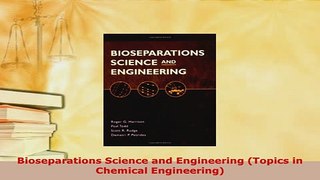 PDF  Bioseparations Science and Engineering Topics in Chemical Engineering Free Books
