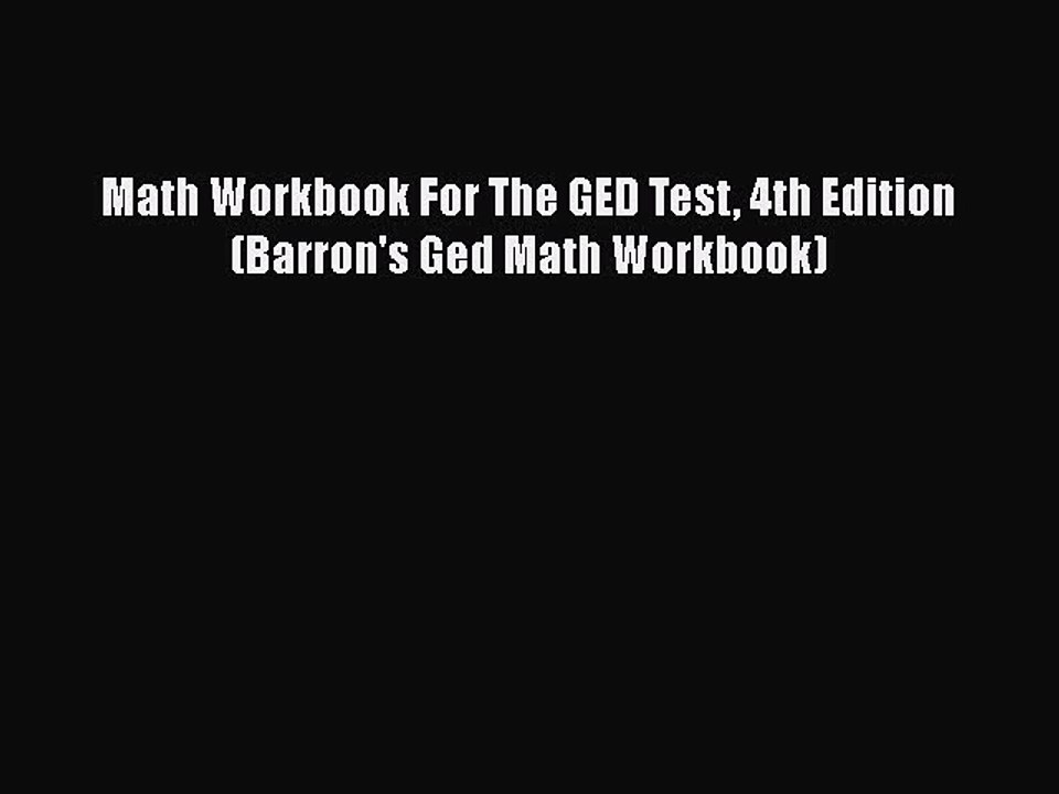 PDF Math Workbook For The GED Test 4th Edition (Barron's Ged Math Workbook)  EBook