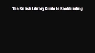 Download ‪The British Library Guide to Bookbinding‬ Ebook Free