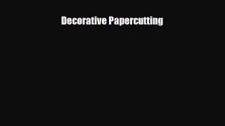 Download ‪Decorative Papercutting‬ Ebook Free