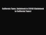 Download California Taxes Guidebook to (2016) (Guidebook to California Taxes) PDF Free