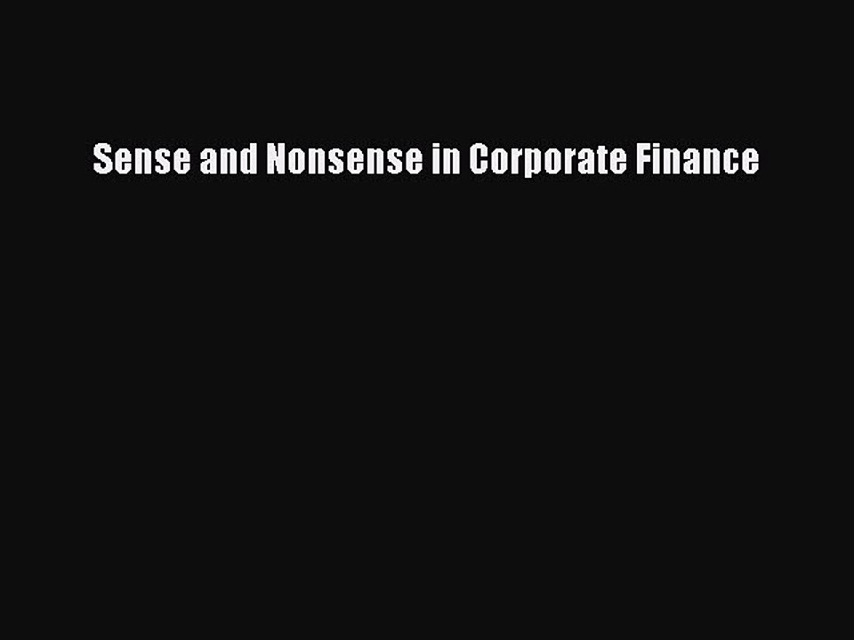 Read Sense and Nonsense in Corporate Finance Ebook Free