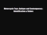 Download ‪Motorcycle Toys: Antique and Contemporary : Identification & Values‬ PDF Free