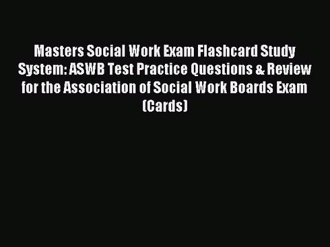 Read Masters Social Work Exam Flashcard Study System: ASWB Test Practice Questions & Review