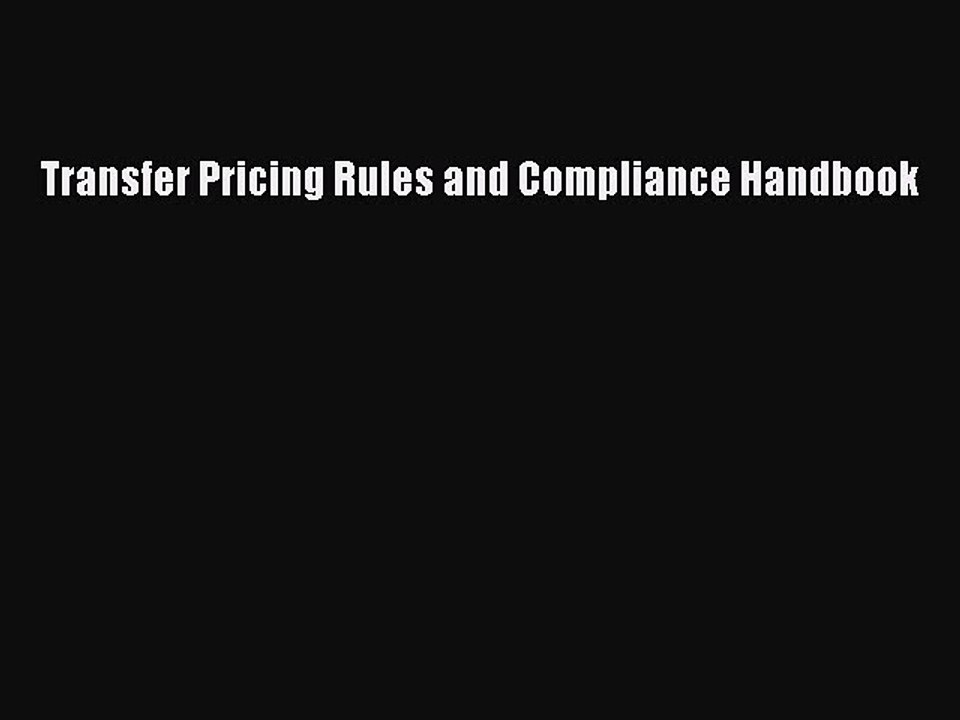 Read Transfer Pricing Rules and Compliance Handbook Ebook Free