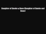 PDF Daughter of Smoke & Bone (Daughter of Smoke and Bone)  Read Online